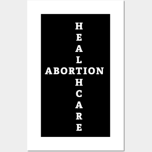 Abortion is Healthcare Posters and Art